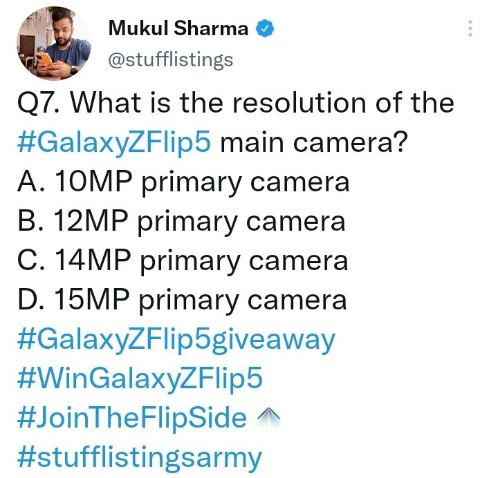TankhaMukul's tweet photo. @stufflistings Ans 7)  B. 12MP primary camera 

#GalaxyZFlip5 
#GalaxyZFlip5giveaway 
#WinGalaxyZFlip5 
#JoinTheFlipSide    
#stufflistingsarmy 

@stufflistings 

Happy winning ❤️ 

Wish to win 🙏 

@manikumar4144 
@AtulTankha5 
@RashmiTankha https://t.co/38F9xLRVaV