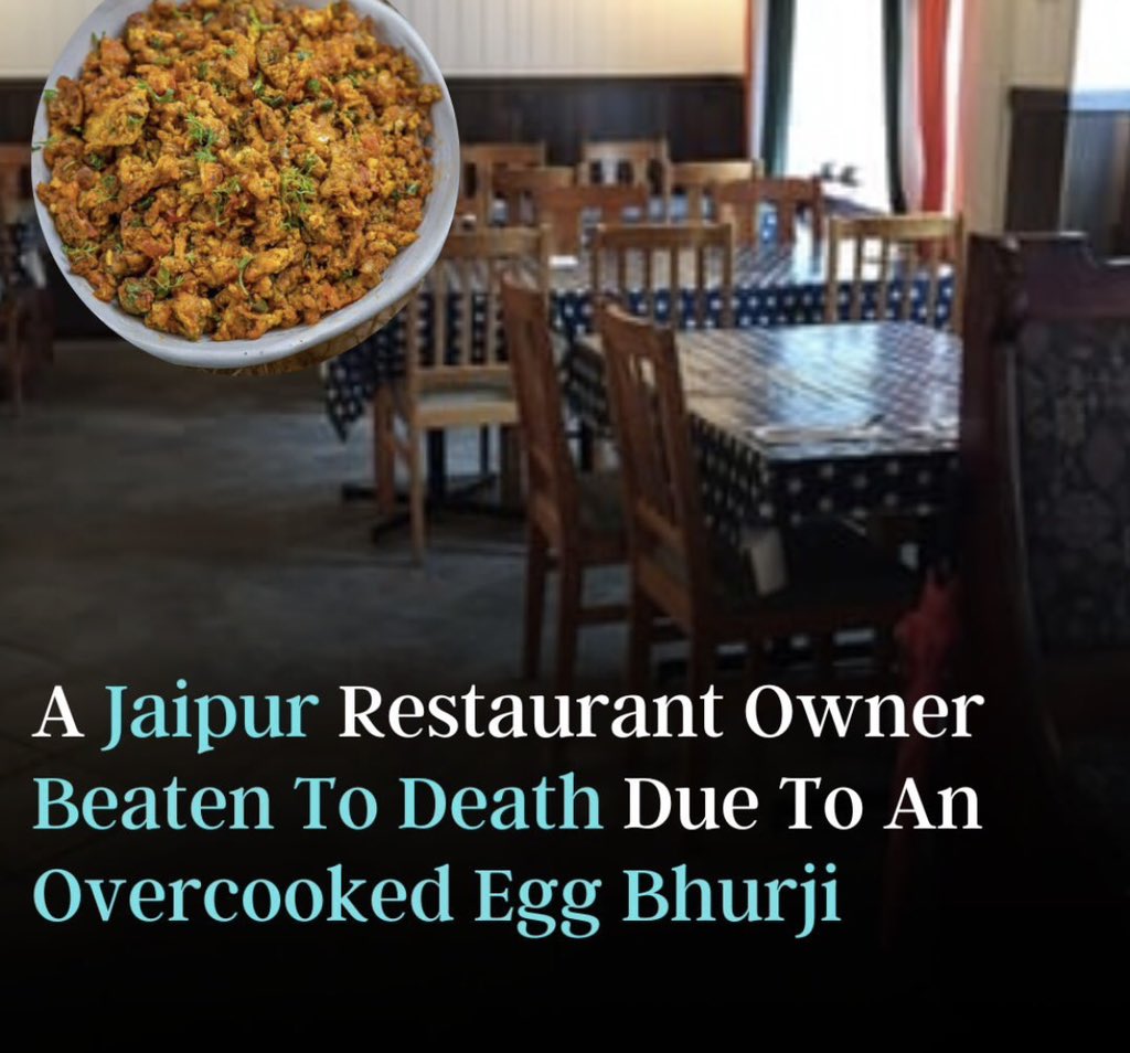 HarshedsBlogs's tweet photo. A 45-year-old ex-serviceman from Jaipur was beaten to death by two employees of his restaurant in Kalwar on 22 July by two brothers who complained of "poorly cooked" #eggBhurji https://t.co/HsONgbSgIB