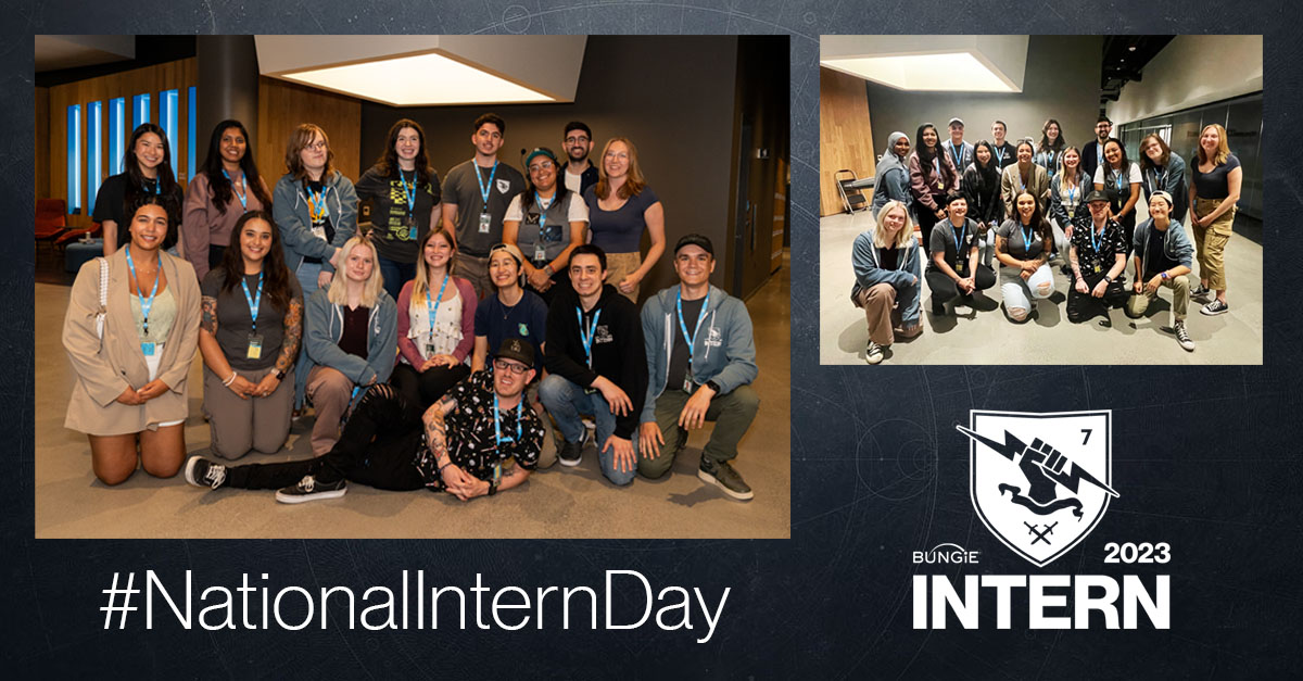 We love celebrating our interns at Bungie! For #NationalInternDay they'll be play testing, honing their individual crafts, and connecting with various developers across the studio. #WeAreBungie #NID Photo by: DiGruccio Photography