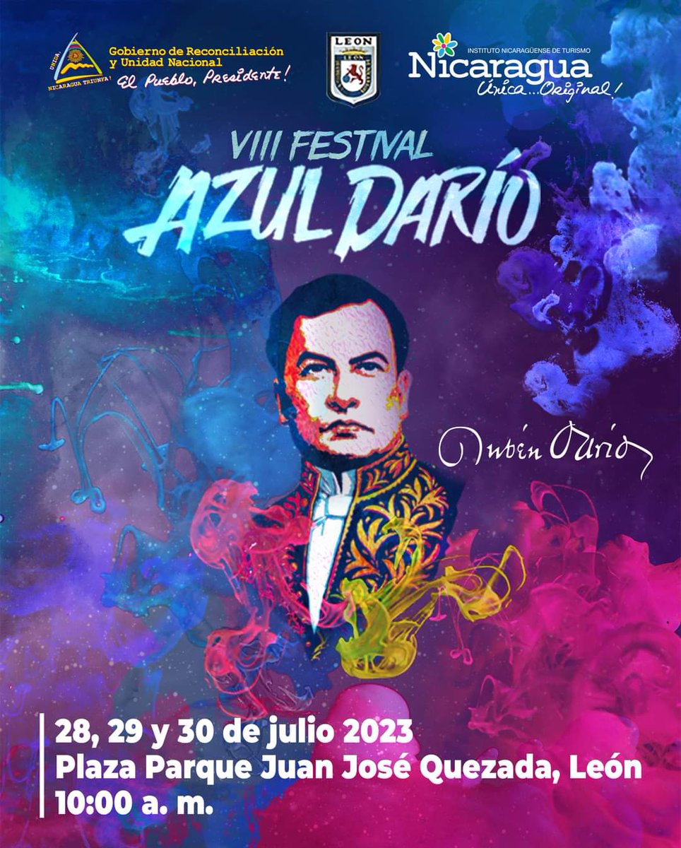 #Nicaragua Se les invita al Vlll festival Azul Dario a llevarse a cabo en nuestra ciudad de León 28,29 y 30 de julio #4419SiempreMasAlla