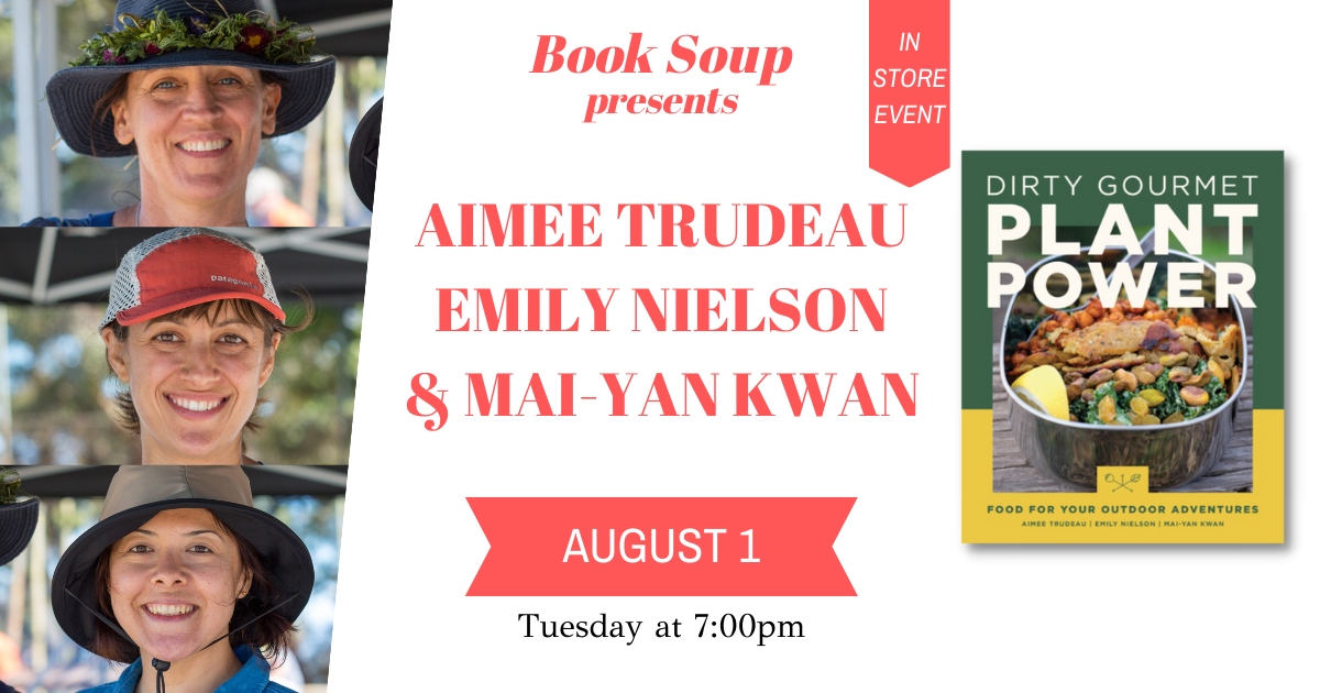 Next Tuesday at 7 pm, you won't want to miss DIRTY GOURMET PLANT POWER: Food for Your Outdoor Adventures, presented by Aimee Trudeau, Emily Nielson, and Mai-Yan Kwan! This new cookbook focuses on incredible vegan recipes with a global twist. Join us! 🌱 booksoup.com/event/Aimee-Tr…