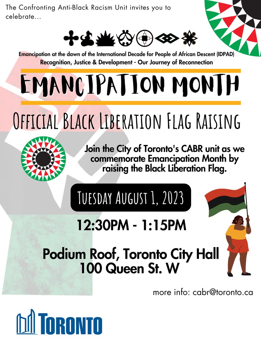 Join us on August 1 on the Podium Rooftop, City Hall at 12:30PM as we raise the Black Liberation Flag to acknowledge the legacies of slavery in Canada. We celebrate the rich contributions that people of African descent have made to our city and country. #EmancipationMonth #CABRTO