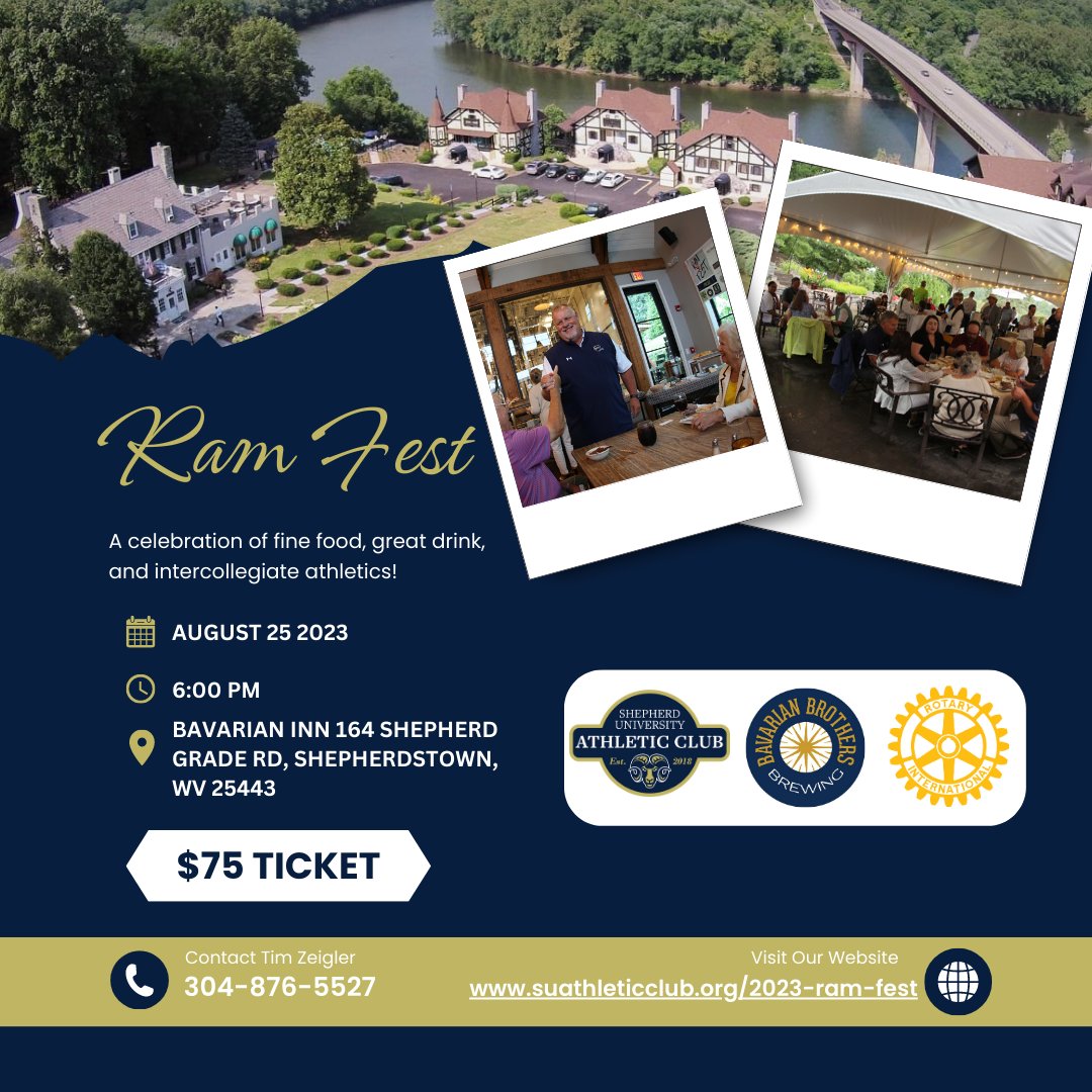 Ram Fest 2023 
Friday, August 25, 2023, 6:00 PM 
Bavarian Inn, Shepherdstown, WV  
Tickets: $75 

Don't miss out on this year's biggest Ram event to celebrate all things Shepherd Rams at Ram Fest 2023! Get your tickets today:https://t.co/pmNTCtBHlg 
 
#RamFest2023 #GoRams https://t.co/aPGhp0UG4c