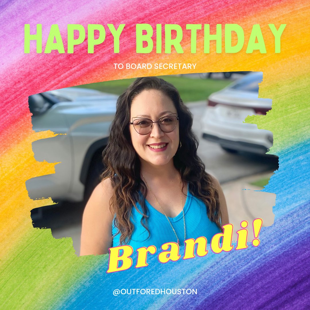 OutForEdHouston's tweet photo. 🎉 🎂 Join us in wishing Board Secretary Brandi a very happy birthday!  #LGBTQ #LGBT #lgbtq #lgbtqiaplus https://t.co/kfpc3gSE8k