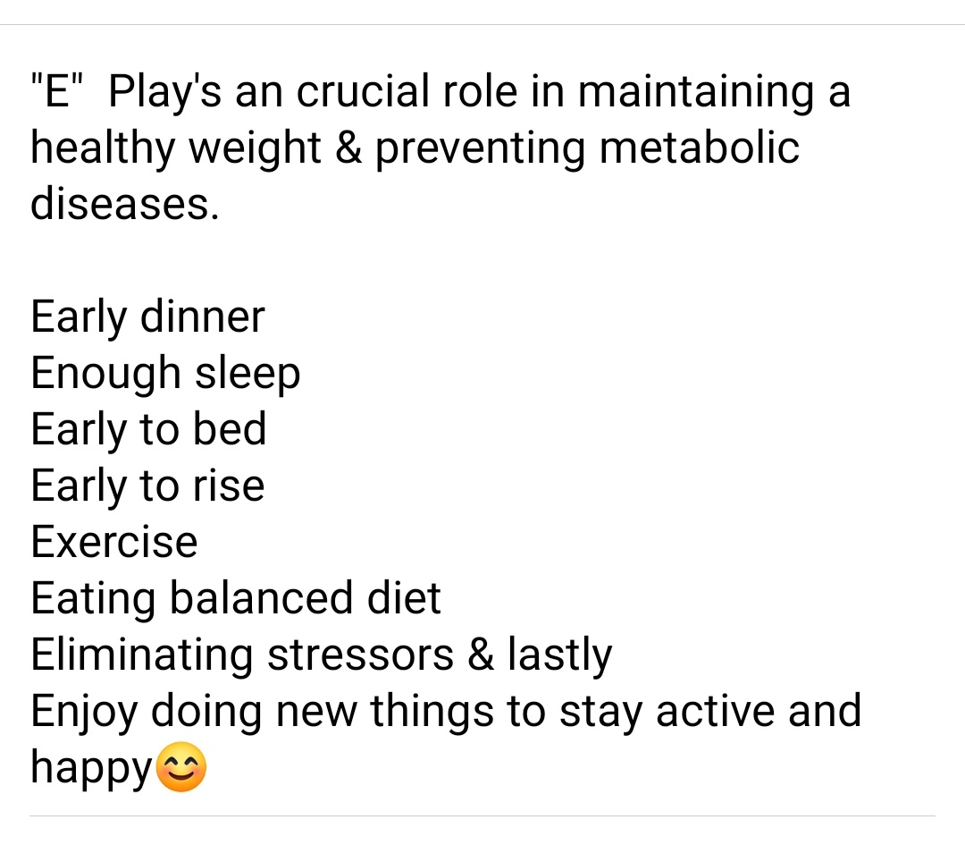 8 'E' 2 maintain a healthy weight & prevent #Metabolicdiseases. 
#weightmatters #healthylifestyle 
#Health #weightmanagement 
#healthandwellness