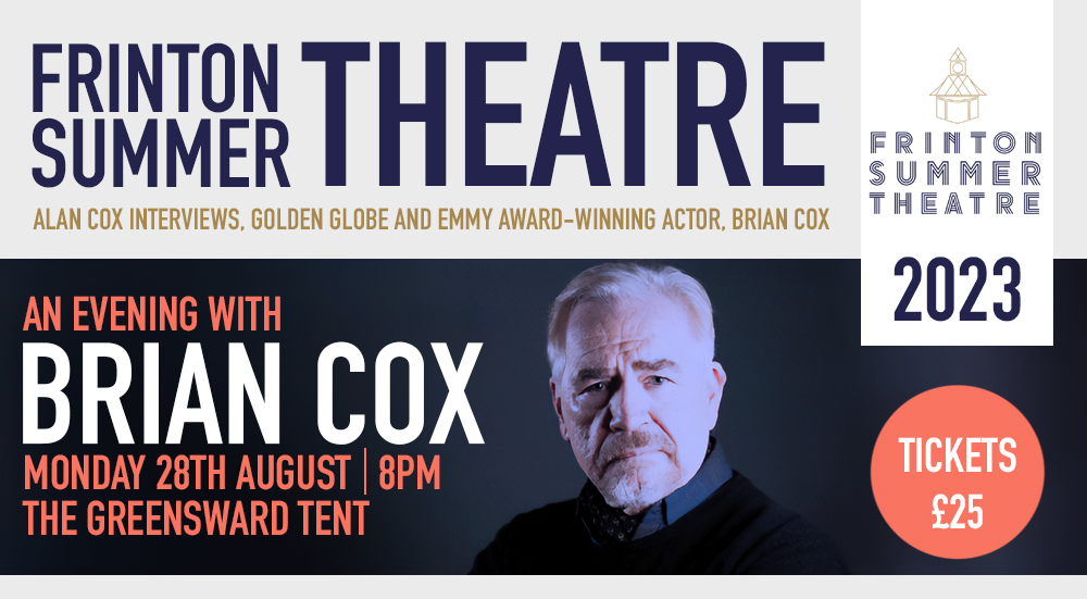 FrintonTheatre's tweet photo. Golden Globe and Emmy Award-winning star of stage and screen, Brian Cox, will appear in Frinton Summer Theatre’s Big Top on the Greensward for a unique evening alongside his son, talented actor, @Coxitude. Read more - https://t.co/k9k2BXz0sF https://t.co/jL8fHj0hID