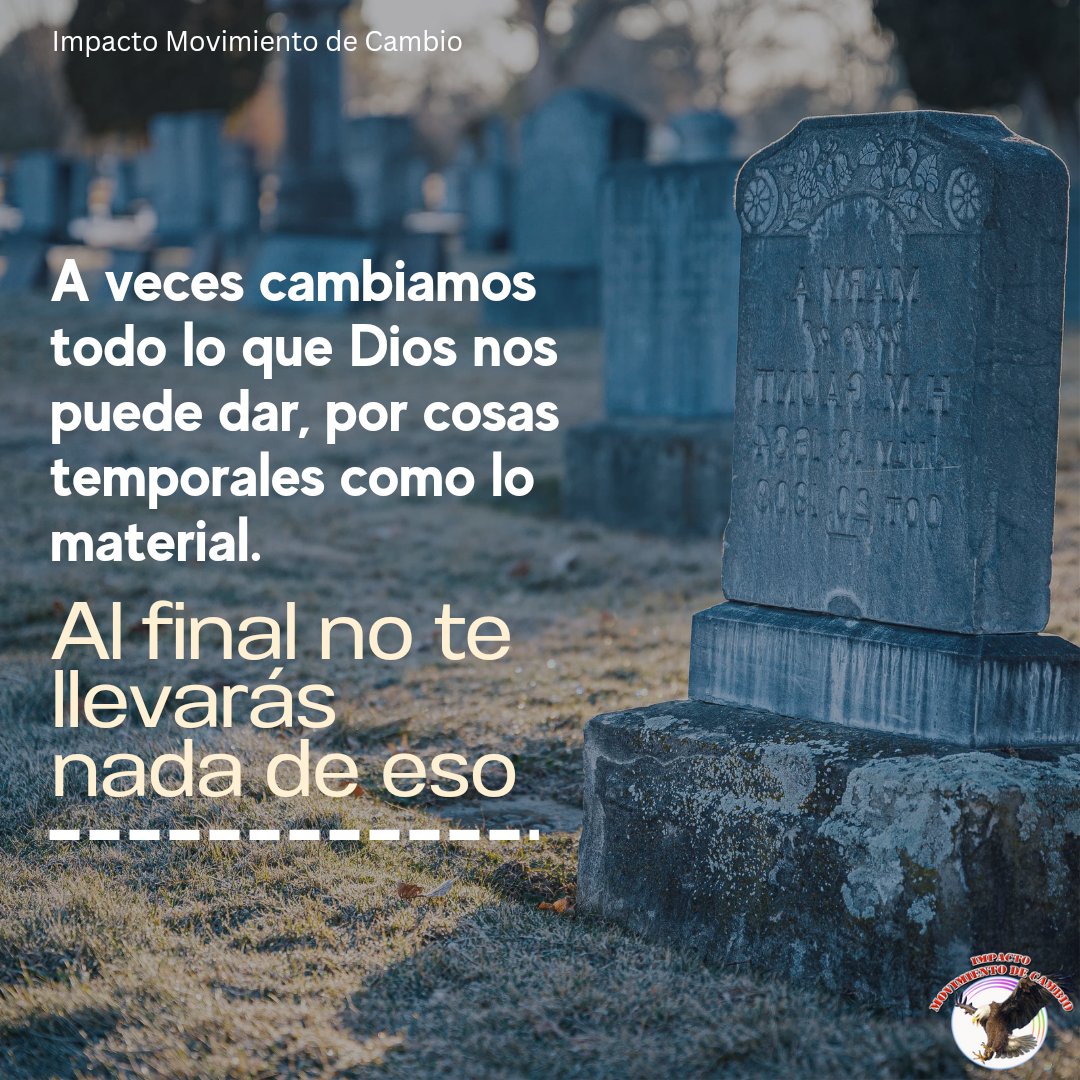 ImpactoCambio's tweet photo. La muerte tarde o temprano llega al ser humano, pero de las cosas materiales ¿Que te llevas?
Mejor asegura una vida en la eternidad, recibe a Jesucristo. https://t.co/TSscw8YI01