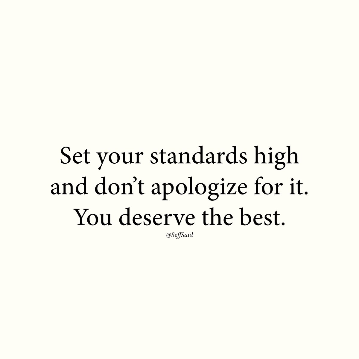 You deserve the best