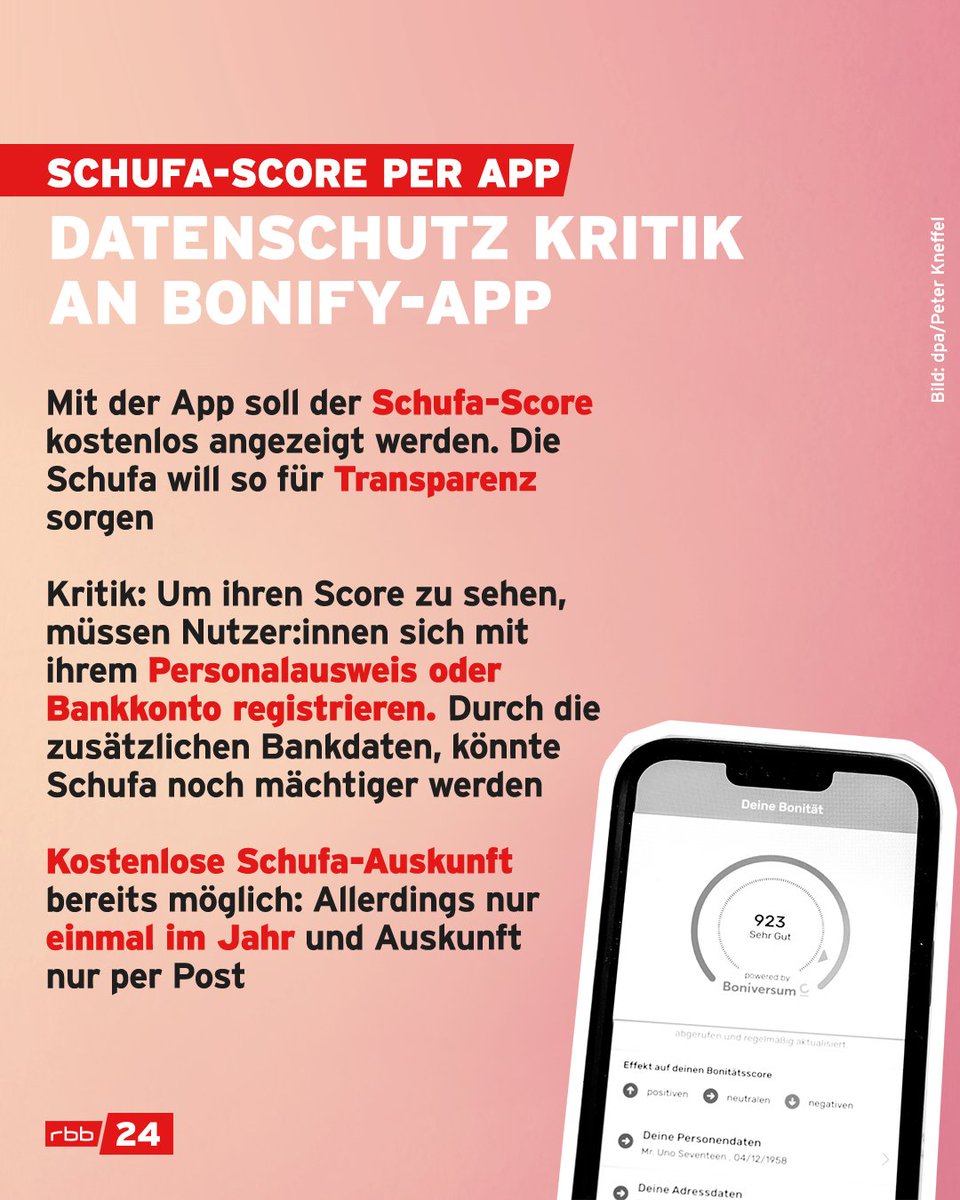 rbb24's tweet photo. Die App der Schufa-Tochter #Bonify verspricht mehr Transparenz. Verbraucher sollen kostenlos ihren #Schufa Score einsehen können. Datenschützer sehen das aber kritisch: Es würden von der Schufa noch größere Mengen von sensiblen Daten gesammelt werden. https://t.co/rRzrtIo4BJ