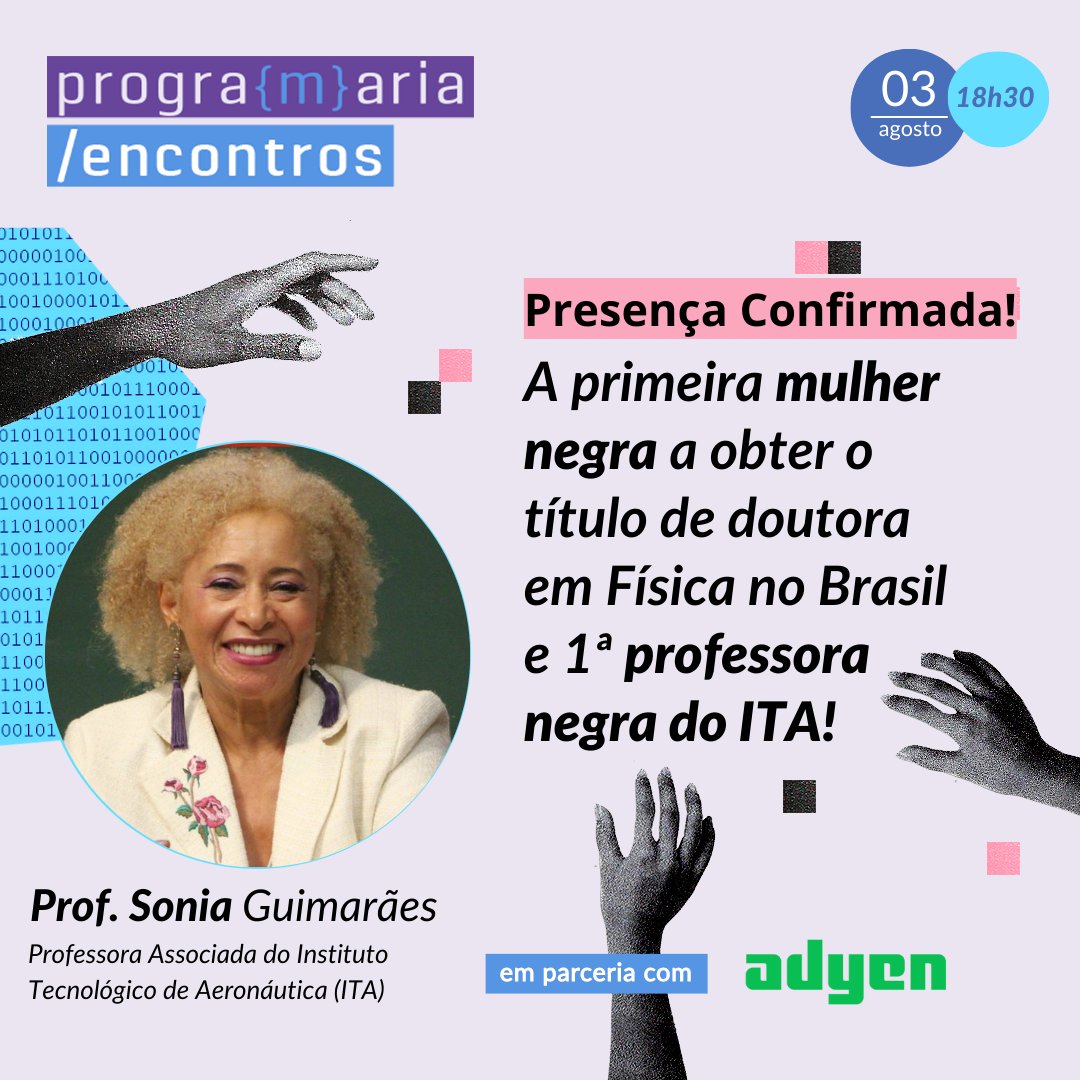 programaria's tweet photo. Prof. Sonia Guimarães 💜 é nossa Palestrante confirmade no #PrograMariaEncontros em parceria com a Adyen dia 03/08📲 Inscreva-se no link https://t.co/hm3O4JPydB https://t.co/4xpsiwbd4T