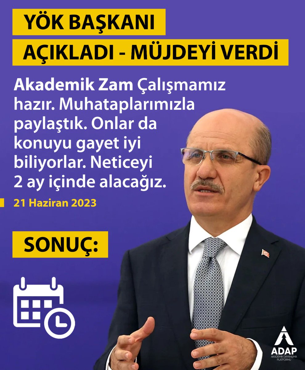 ADAP_2023's tweet photo. YÖK Başkanı Sn. Prof. Dr. Erol ÖZVAR'ın 21.06.2023'te yaptığı açıklamaları hatırlayalım.

''Akademik zam çalışmamız hazır. Muhataplarımızla paylaştık. Onlar da konuyu gayet iyi biliyorlar. Neticeyi 2 (iki) ay içinde alacağız.''

Açıklamalar ağustos ayını işaret ediyor, bekliyoruz ⏳
@erolozvar 
@TBMMresmi 
@RTErdogan 

#akademikzam
#yoksulluksınırıx2