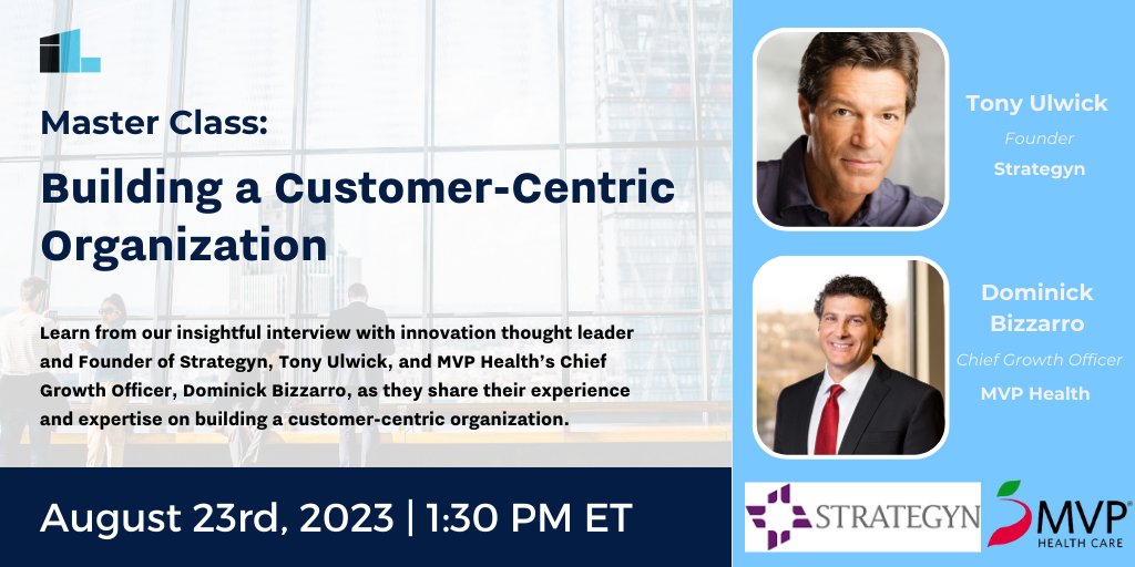 Looking for ways to build a customer-centric organization? Join us on August 23rd at 1:30p ET for an engaging discussion with Tony @Ulwick of @Strategyn and Dominick Bizzarro of @MVPHealthCare as they share their insights. Reserve your spot today! hubs.ly/Q01X9vVy0