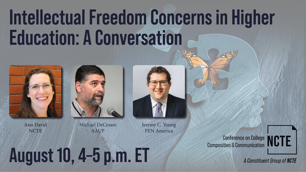 NCTE_CCCC's tweet photo. Join @NCTE and @NCTE_CCCC on August 10 at 4 p.m. ET for "Intellectual Freedom Concerns in Higher Education: A Conversation" a members-only event to discuss the current state of intellectual freedom in higher education with a panel of experts. https://t.co/ebhUUPZxo9 https://t.co/NJmundkkEy