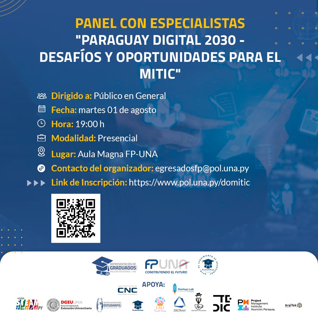 📣 ¿Estás interesado en el futuro digital de Paraguay? ¡Este evento es para vos!  

📅 Fecha: martes 01 de Agosto
🕒 Hora: 19:00 h
📍 Lugar: Aula Magna FP-UNA

📝 Inscripciones: pol.una.py/domitic

No pierdas la oportunidad de formar parte de esta conversación única 🚀