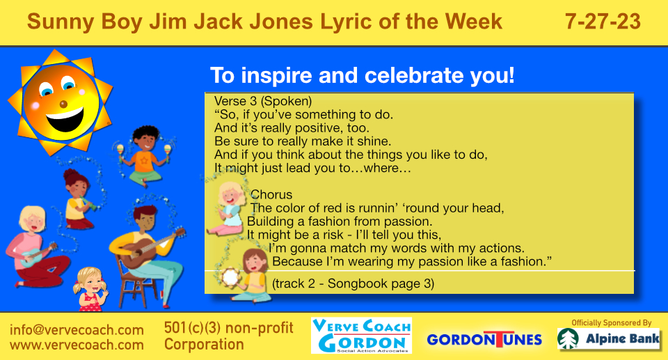 Sunny Boy Jim Jack Jones Weekly Lyric - to inspire and celebrate you!
Fashion From Passion© (track 2 - Songbook page 3)

Song & lyrics here:
youtube.com/watch?v=2gUVux…

#sunnyboyjimjackjones #FashionFromPassion #love #unity #vervecoachgordonsocialactionadvocates #AlpineBankColorado