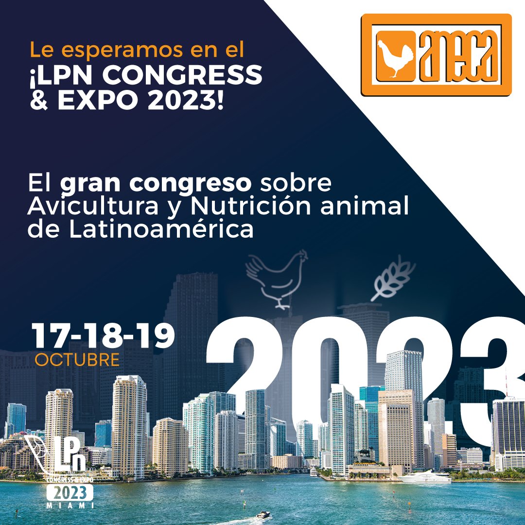 ¡Nos complace anunciar que estaremos presentes en el  LPN Congress 2023 !
ANECA estará presente en el gran congreso sobre avicultura y nutrición animal de latinoamérica. ¡Los esperamos en el @lpncongress !
📷 17, 18 y 19 de Octubre
📷 Miami Airport Convention Center , FL, USA
