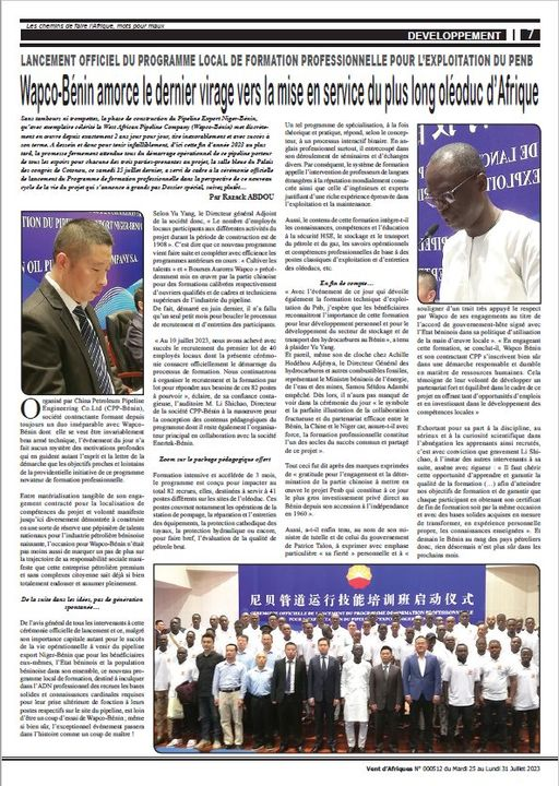 Benin, Vent d'Afrique
LANCEMENT OFFICIEL DU PROGRAMME LOCAL DE FORMATION PROFESSIONNELLE POUR L’EXPLOITATION DU PENB
Wapco-Benin amorce le dernier virage vers la mise en service du plus long oléoduc d'Afrique