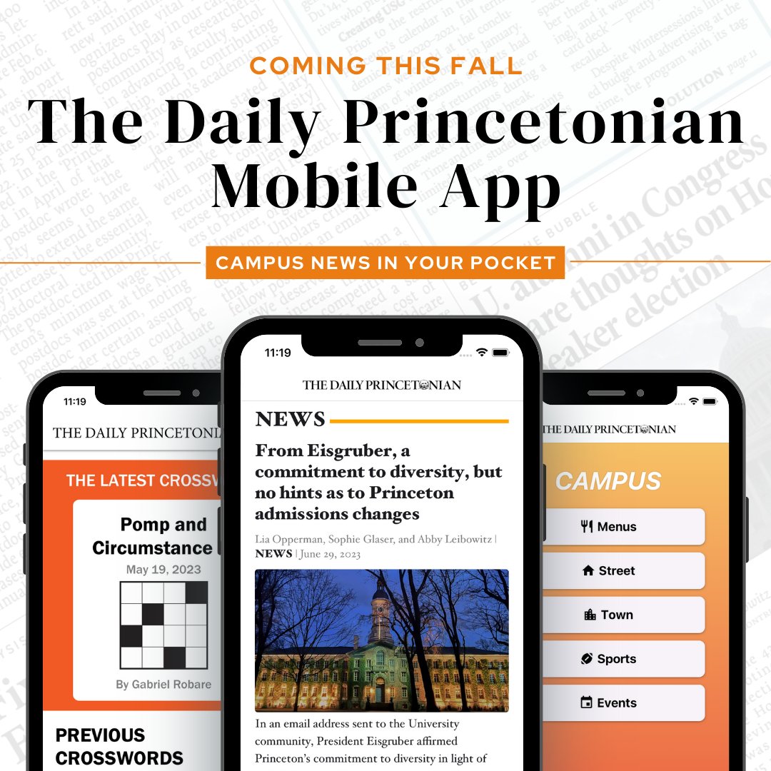 princetonian's tweet photo. The ‘Prince’ is thrilled to announce our new mobile app – coming this fall! You’ll be able to enjoy all of our content, from breaking news to dining hall menus to crosswords, all in one app. https://t.co/SGgJ7cdoJS
