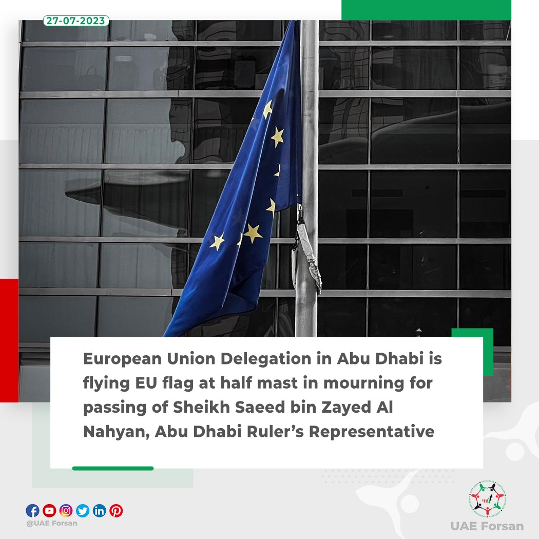 UAE_Forsan's tweet photo. European Union Delegation in Abu Dhabi is flying EU flag at half mast in mourning for passing of Sheikh Saeed bin Zayed Al Nahyan, Abu Dhabi Ruler’s Representative
#UAE #SaeedBinZayed #SheikhSaeed #AbuDhabi #EU #سعيد_بن_زايد 
@EUintheUAE https://t.co/33oq7Okk4m