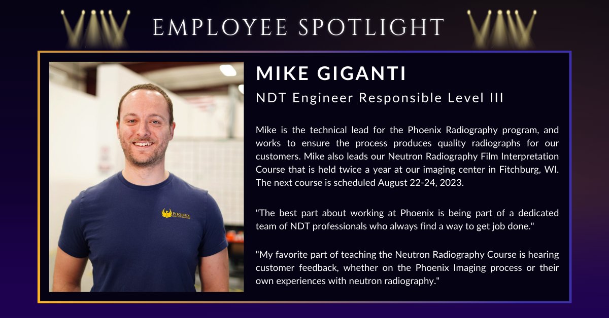 Our Thursday employee spotlight is on Mike Giganti- class instructor for our N-RAY Film Interpretation Course. We, and the customers, love having Mike at Phoenix! Read more here about Mike and our upcoming course: hubs.la/Q01Z2yvp0 
#NDT