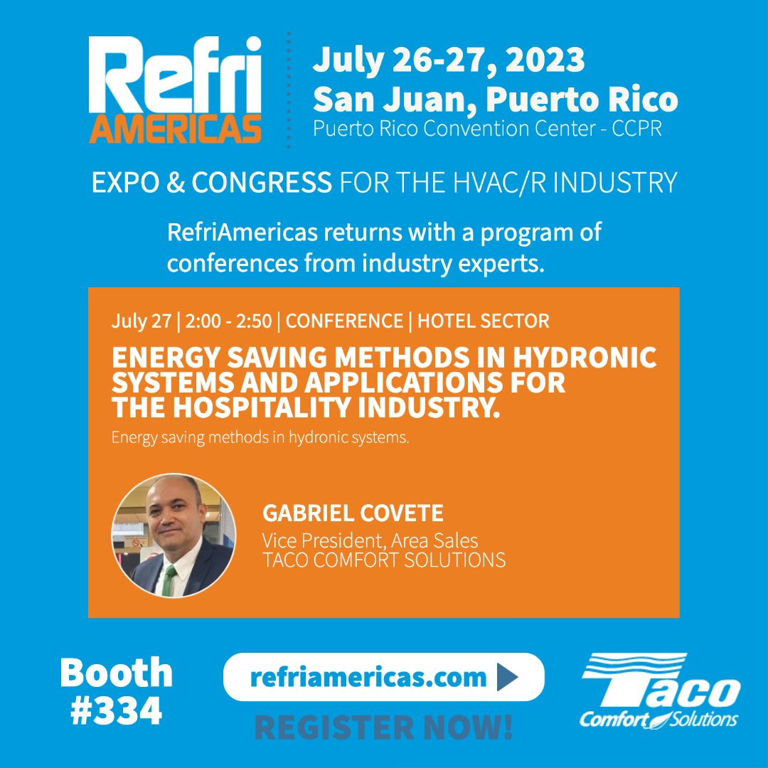 TacoComfort's tweet photo. Listen to Gabriel Covete, Vice President, Area Sales, discuss Energy Saving Methods in Hydronic Systems and Applications for Hospitality at @Refriamericas .
#tacocomfortsolutions #refriamericas #prconvention https://t.co/pOIll9nz7x