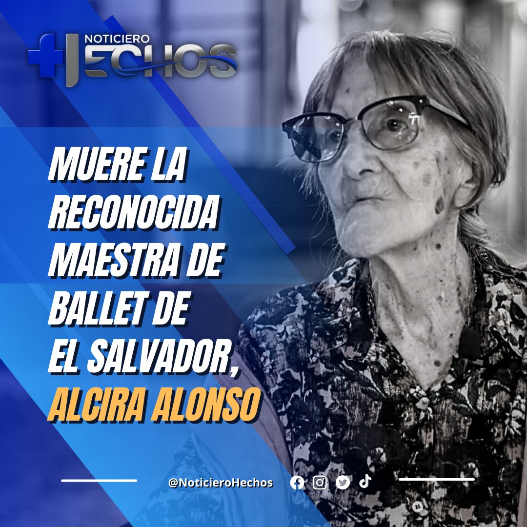 NoticieroHechos's tweet photo. La Fundación Ballet de El Salvador comunicó el deceso de la maestra de danza clásica, Alcira Alonso. https://t.co/4RJnhIBDgz