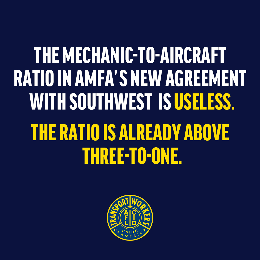 SWA4TWU's tweet photo. The mechanic-to-aircraft ratio in AMFA’s new agreement with Southwest would require NO additional insourcing of work. This ratio is not an improvement because the current average ratio of mechanics to aircraft is already above 3.

You deserve a better agreement. https://t.co/rWgGhxV1e3