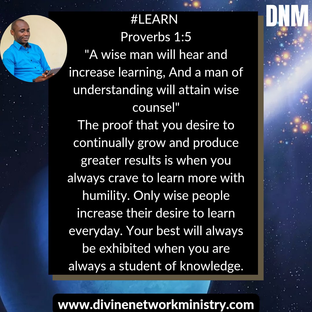 sola_olarewaju's tweet photo. #LEARN 
#Proverbs1:5
"A #wise man will #hear&amp;increase learning, And a #man of understanding will attain wise counsel"

The proof that you desire to continually #grow&amp;produce greater results is when you always crave to learn more with humility.Only wise people learn everyday

#DNM https://t.co/UB00KIYZrU