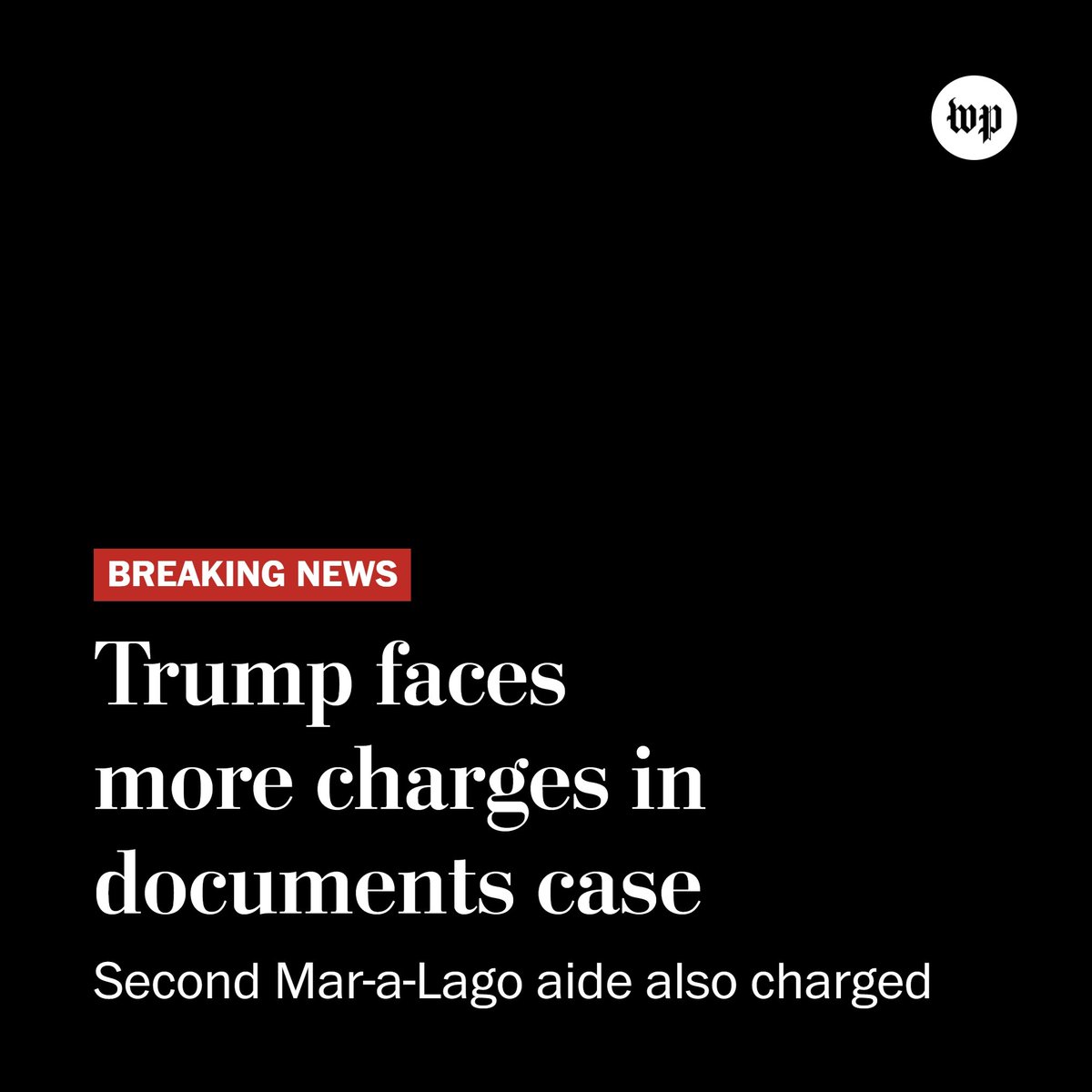 washingtonpost's tweet photo. Breaking news: Federal prosecutors announced new charges against Donald Trump in his alleged hoarding and hiding of classified documents at his Mar-a-Lago home, alleging the former president and a newly-charged aide tried to keep security camera footage from being reviewed by investigators. https://t.co/ZV8PdGMetx