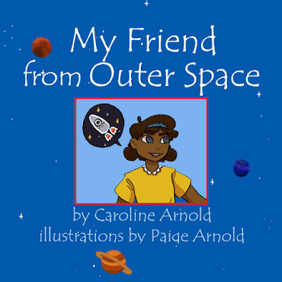 My Friend from Outer Space -- Check out the new edition of this storybook written by my mom and illustrated by my niece Paige, who is starting college in the fall! It makes a great gift for kids about ages 4-10. @CarolineSArnold carolinearnoldart.blogspot.com/2023/07/my-fri…