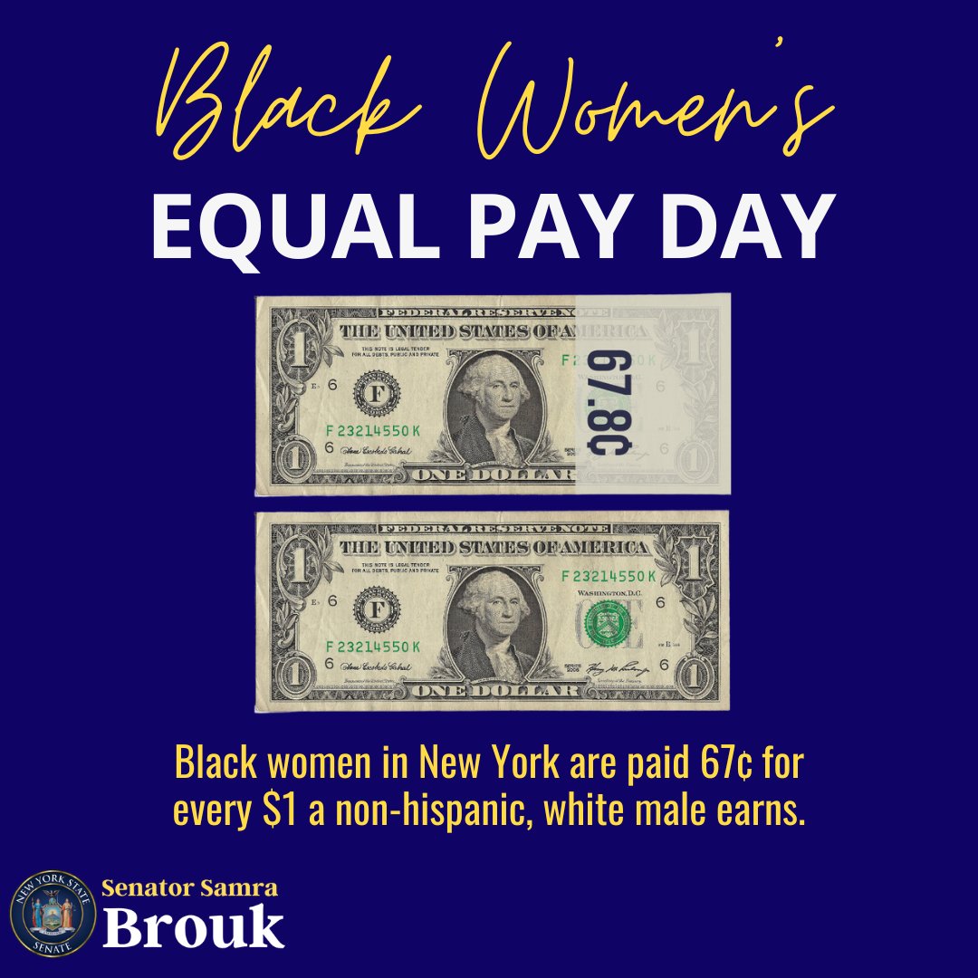 Today is #BlackWomensEqualPayDay. In NY, on average, Black women were paid 67.8¢ on the $ compared to white non-Hispanic men. Equal work should always mean equal pay. I am proud to have advocated for the Salary Range Transparency bill in the Senate (in effect later this year)