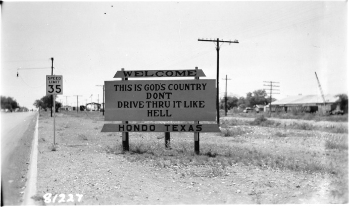 The city of Hondo believes in giving its visitors a little sage advice with its humor. A version of this sign was still in use in the 1980s.  #TBT
