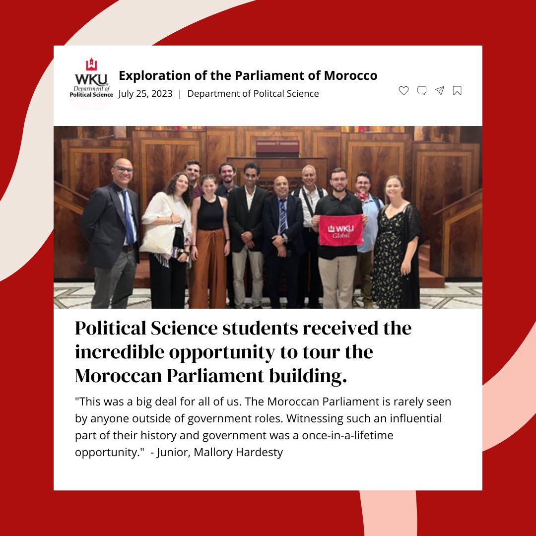 🇲🇦 Be sure to read more about our students time visiting the Parliament of Morocco. The full article can be found on the WKU Department of Political Science website, or by link: wku.edu/political-scie…
