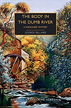 Book Review: The Body in the Dumb River by George Bellairs (1961) goldenageofdetectivefiction.com/2023/03/27/boo… via @Carolyn55937178