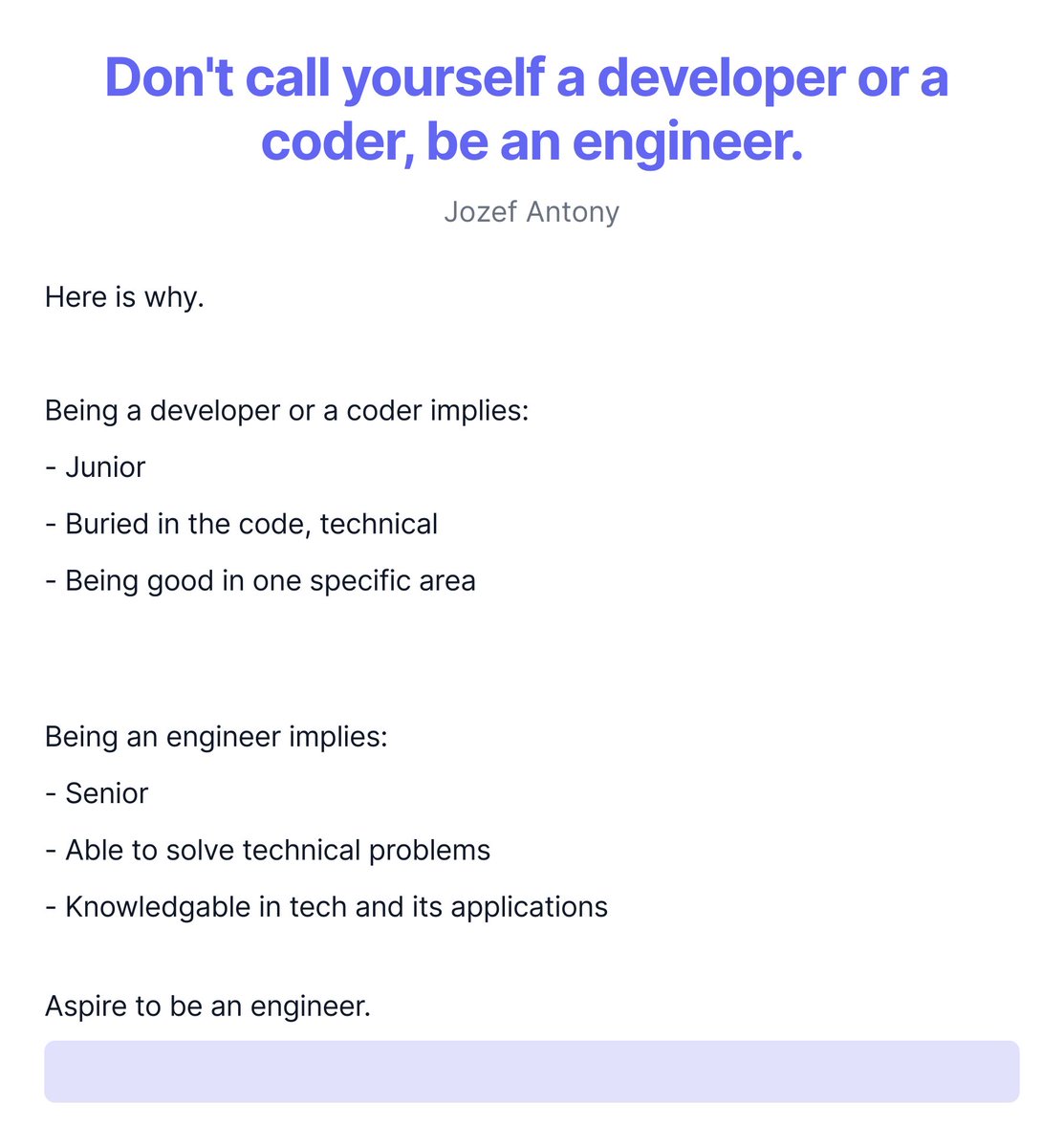 Don't call yourself a developer or a coder, be an engineer.