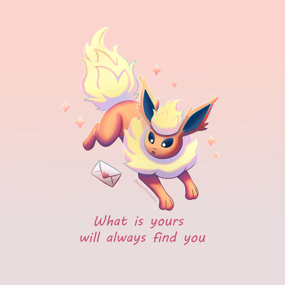paper9tailedfox's tweet photo. What is yours will always find you, but you have to put in the effort to find it. #flareon https://t.co/DoShLT6bXP