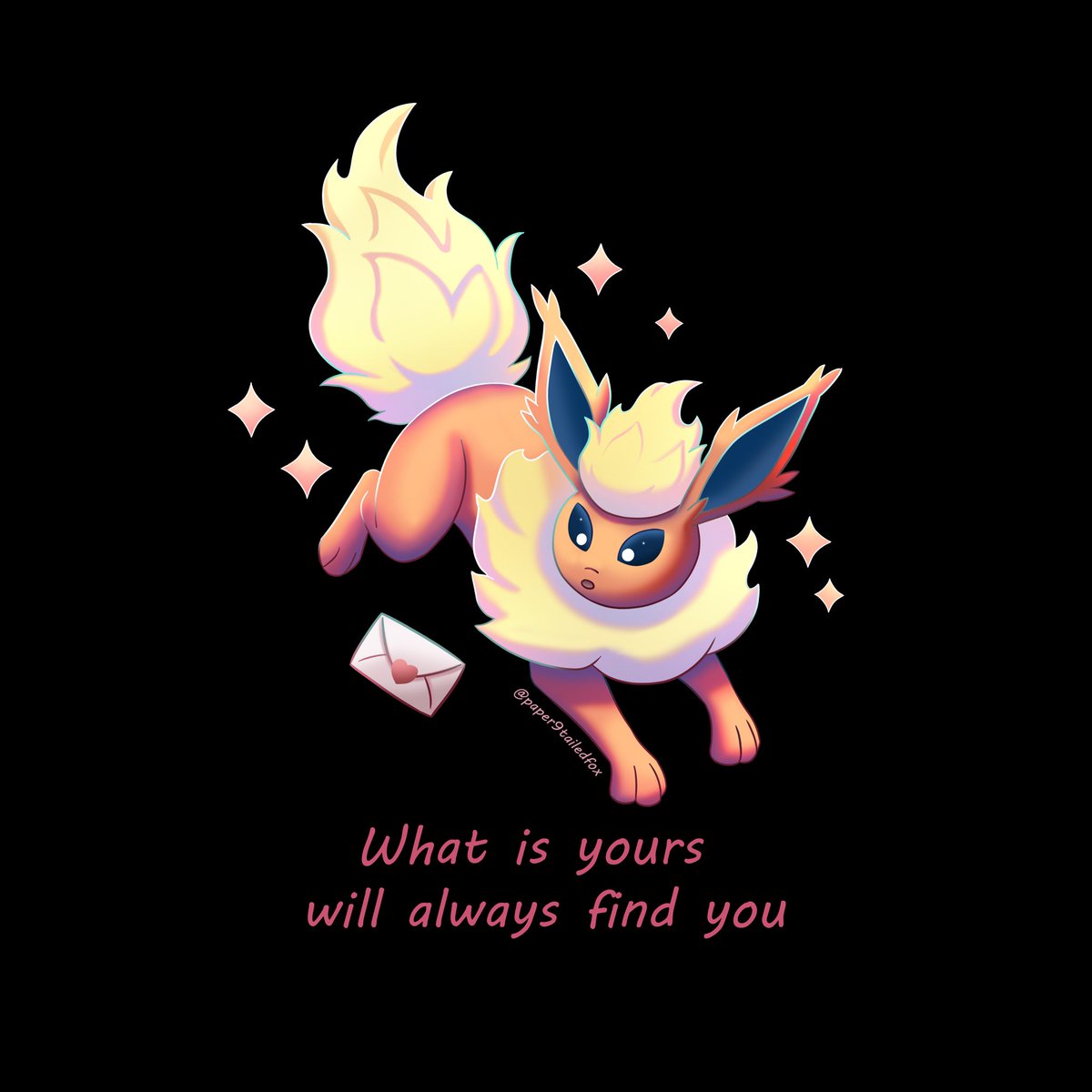 paper9tailedfox's tweet photo. What is yours will always find you, but you have to put in the effort to find it. #flareon https://t.co/DoShLT6bXP