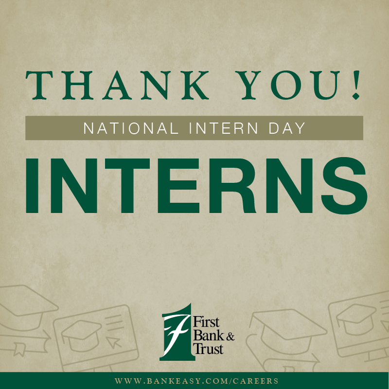 Today we celebrate National Intern Day by expressing our gratitude and appreciation to our exceptional group of summer interns! Happy National Intern Day!

{FB&amp;T|MemberFDIC|EOE|AAE}