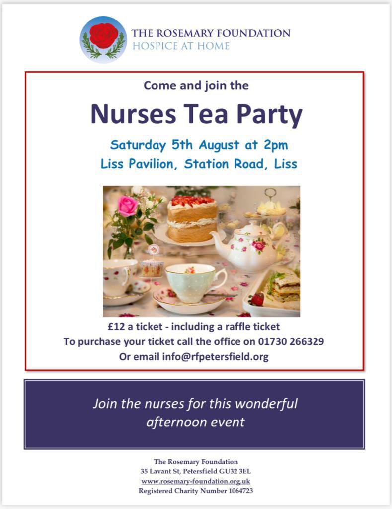 The Rosemary nurses invite you to their Tea Party
Saturday 5th August
2-4pm
Liss Pavilion, Liss
£12 per person
Phone 01730 266329 or email info@rfpetersfield.org for reservations.