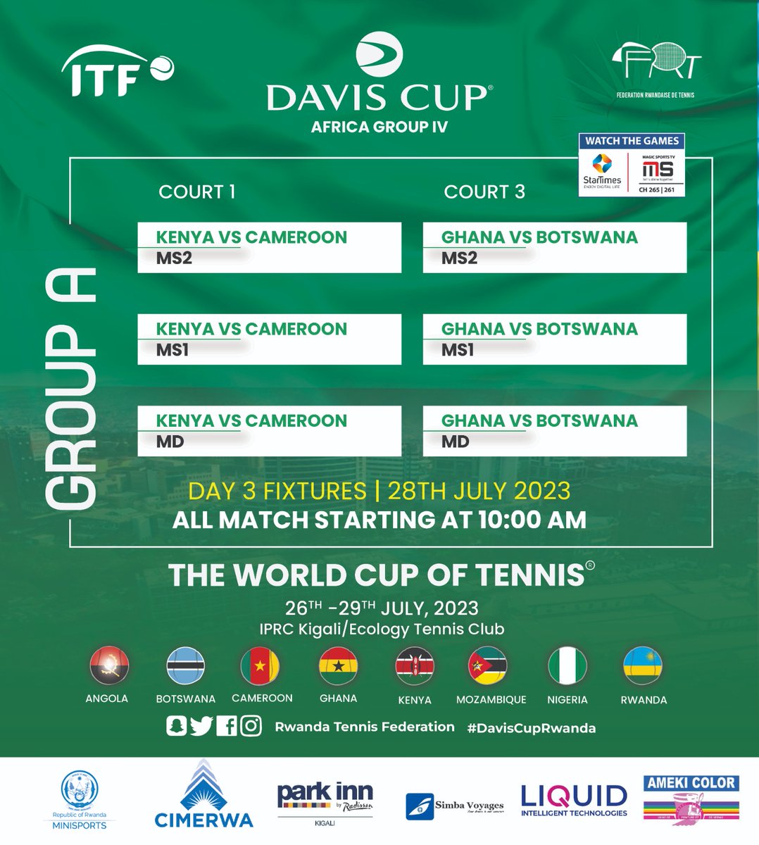 tennis_rwanda's tweet photo. #DavisCupRwanda 

Fixtures 

Day III, Group A 

#Kenya v #Cameroon 

#Ghana v #Botswana 

#AmekiColor #CIMERWA #ParkInn #SimbaVoyages #Liquid #VisitRwanda #DavisCup https://t.co/HjvdYDG9vm