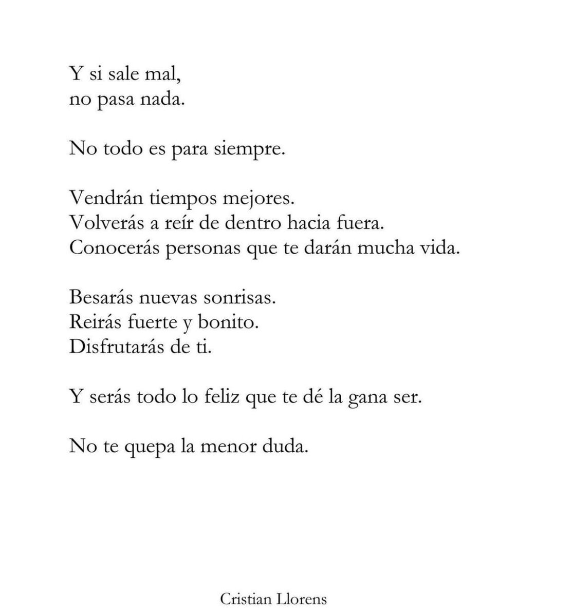 Cementedelibros's tweet photo. “Y si sale mal, 
no pasa nada.
No todo es para siempre.
Vendrán tiempos mejores. 
Volverás a reír de dentro hacia fuera…”
Autor: Cristian llorens
#cementeriodelibros https://t.co/l4REkhBDrQ