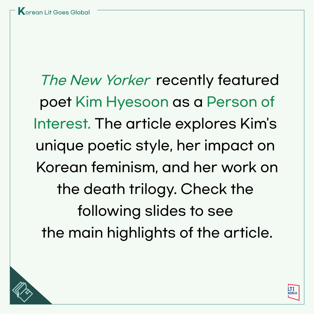 ltikorea's tweet image. (1/3) 🎉Exciting news! @NewYorker featured @PoetKimHyesoon, a prominent South Korean poet, whose books have been translated and published with support from LTI Korea.📚🌟#KimHyesoon #NewYorker #PersonsofInterest #Koreanlit #LTIKorea #poetry