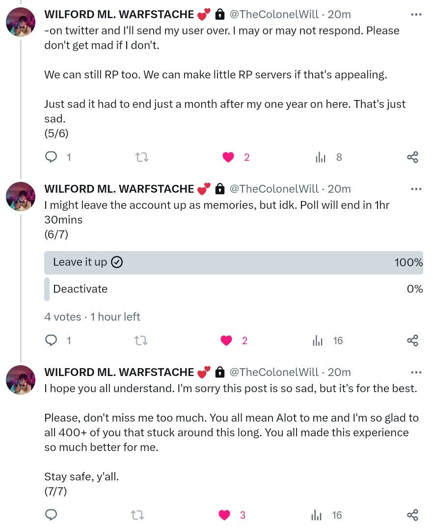 //❗❗Important (/srs), please read❗❗
Hey guys. 
My partner (@/TheColonelWill) has made the decision to permanently leave RPtwt and as far as I know it, twt as a whole. You can read his full announcement below.
(Yes, I did get permission to repost this.)