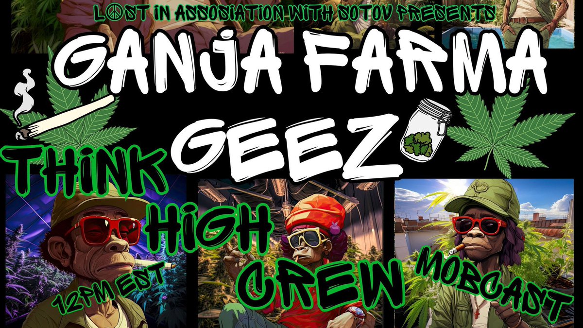 CanuckChuckEh's tweet image. 🔥💨#ThinkHighCrew🔥💨
🎙️🎙️🎙️ #MobCast 🎙️🎙️🎙️

🔥🔥🔥 #Music #Phiday 
🗓️07/28/23 🕕12pm EST

@Lost_Nft_Art 
🚀#GanjaFarmaGeeZ NFT Collection 
@Official_Sotov 
🚀#CaniBus #Music NFT Collection 
#PassiveEarningStructure 

#RollUp #PullUp #TurnUp 
👇🏻👇🏻👇🏻