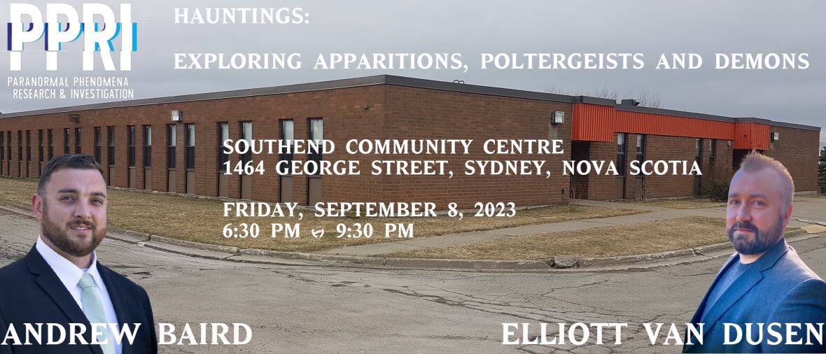 Ask and you shall receive #Sydney #NovaScotia 👻🔍 Andrew Baird and <a href="/vandusen98/">Elliott Van Dusen</a> will present: Hauntings: Exploring Apparitions, Poltergeists, and Demons at Southend Community Centre Sept 8, 2023 from 6:30p-9:30p Proceeds support our #paranormalresearch.

surl.li/jnigd