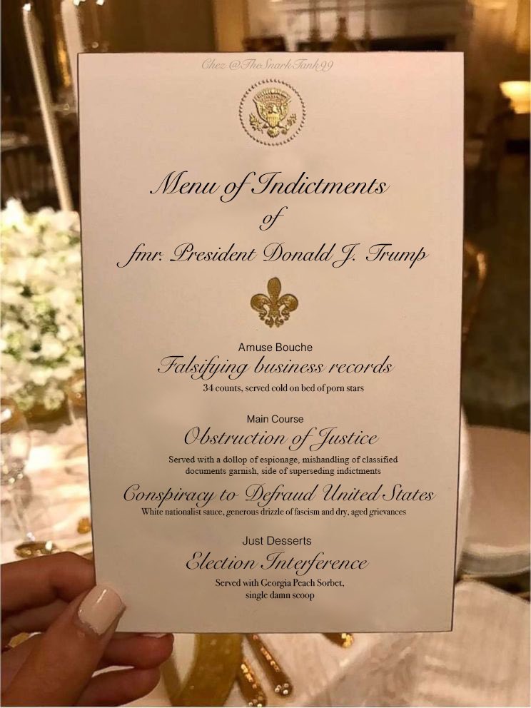 TheSnarkTank99's tweet image. Who’s hungry? Tonight’s Tasting of Justice menu now offers a side of superseding indictments.  Bon appetit!
#Superseding #IndictmentDay