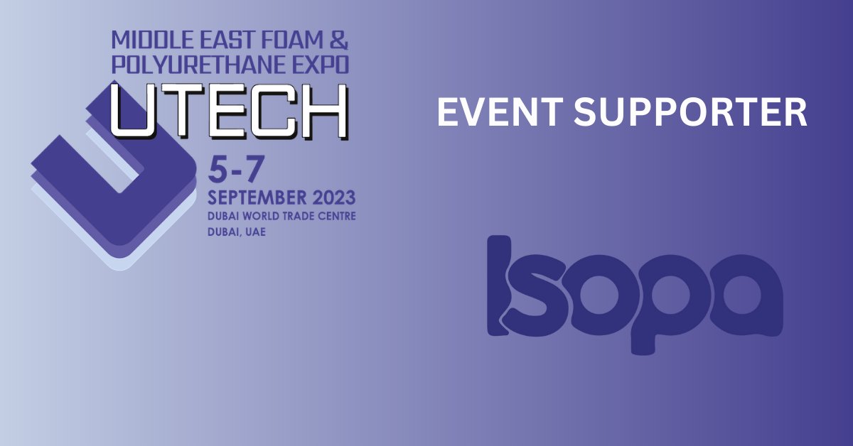 We are delighted to welcome ISOPA - The Association of diisocyanates &amp; polyols producers as Supporter of Middle East Foam &amp; Polyurethane UTECH Expo taking place in Dubai 5-7 September:  ow.ly/Tlj650PmT3k <a href="/polyurethanes4U/">Isopa</a> <a href="/MEFPU_expo/">Middle East Foam & Polyurethane Expo</a>