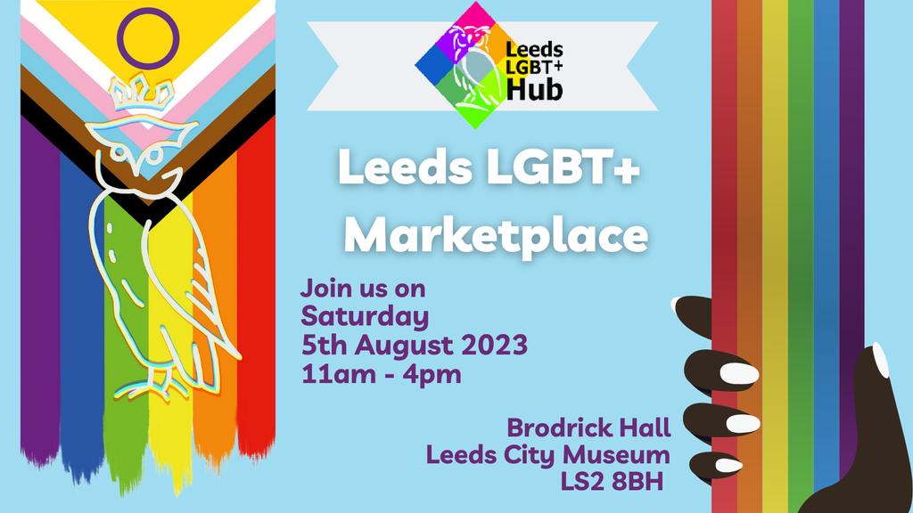 It’s just over a week until our annual LGBT+ Marketplace event in Leeds City Museum as part of Leeds Pride weekend. The event brings together a number of different LGBT+ community organisations to raise awareness of their services and activities. All are welcome to attend!