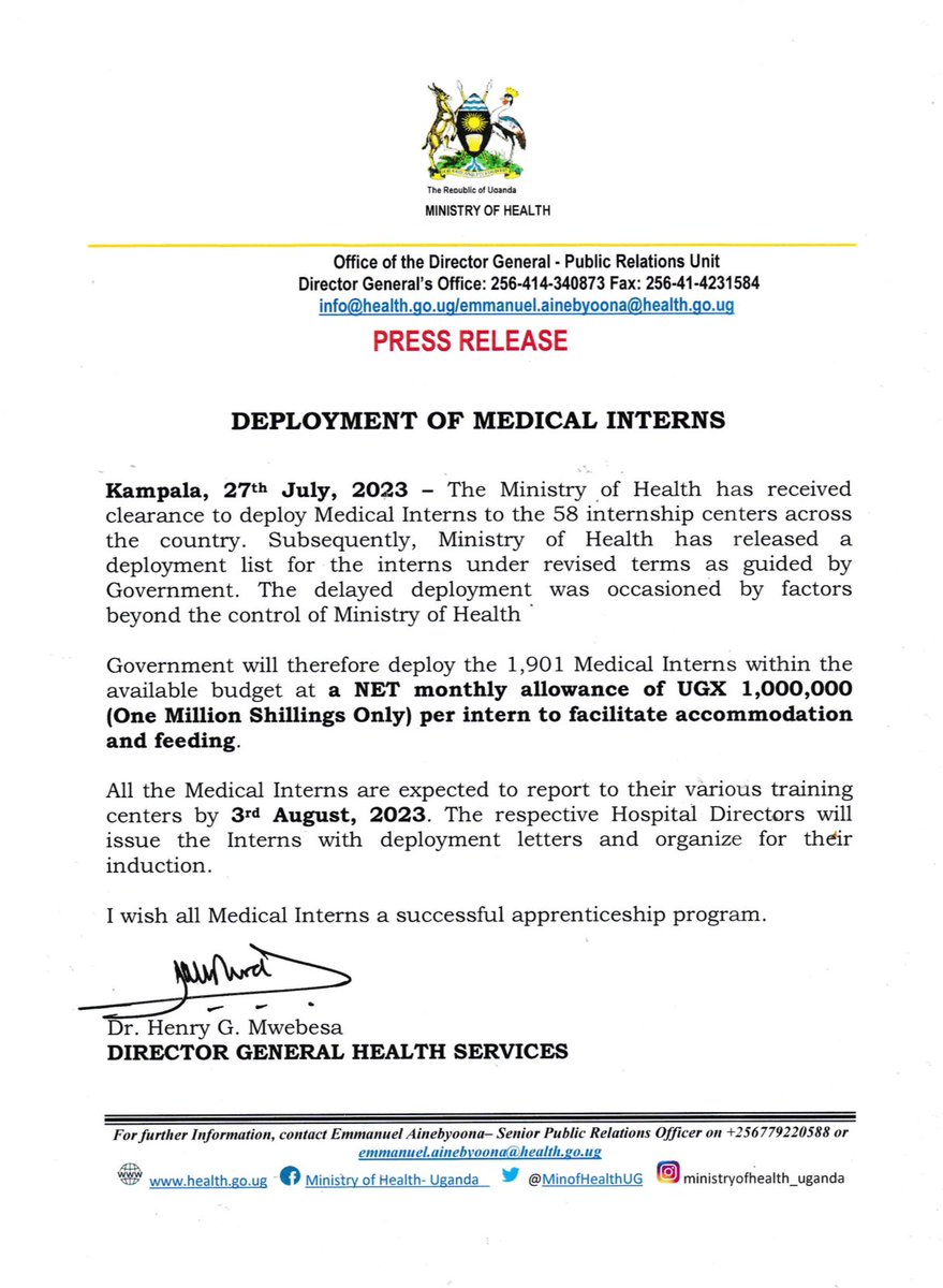 PRESS RELEASE: All medical interns are expected to report to their various training centers by 3 August 2023. Gov't will deploy the 1,901 medical interns within the available budget at a net monthly allowance of UGX 1,000,000 per intern to facilitate accomodation and feeding.