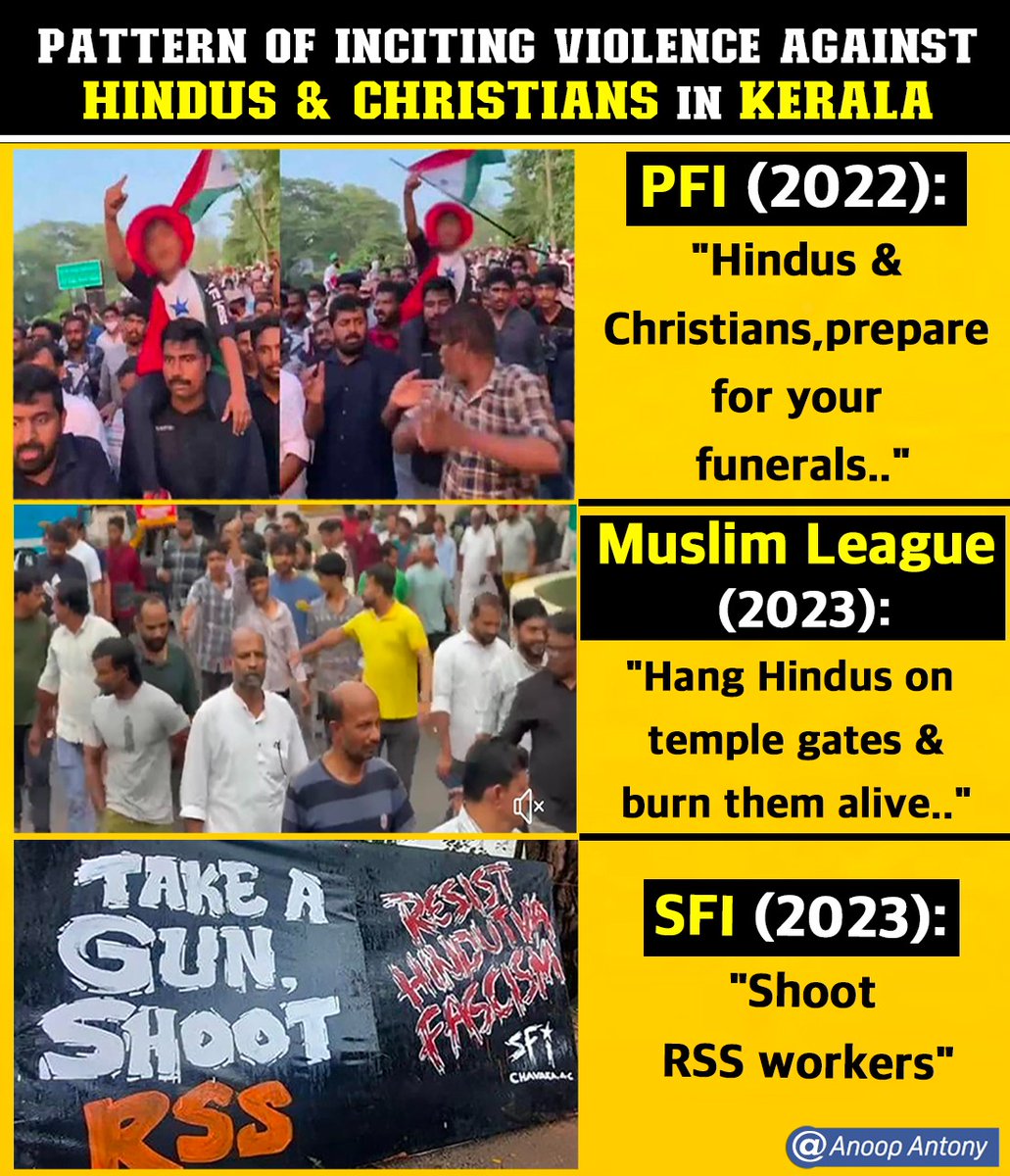 SouthExpress_'s tweet photo. PFI (2022): "Hindus &amp; Christians, prepare for your funerals.."

Muslim League (2023): "Hang Hindus on temple gates &amp; burn them alive.."

SFI (2023): "Shoot RSS workers"

A pattern of inciting violence against Hindus &amp; Christians of Kerala by Islamists &amp; Left organisations. https://t.co/JlCMeX1jJd